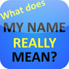 What does MY NAME REALLY MEAN? App Icon