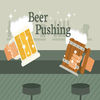 Beer Pushing