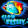 GLOW FISHY