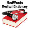 Medical Dictionary and Terminology AKA MedWords