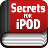 Secrets for iPod Touch - Tips and Tricks iOS 5 Edition