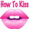 How to Kiss Learn the Art of Kissing First Kiss French Kiss and more